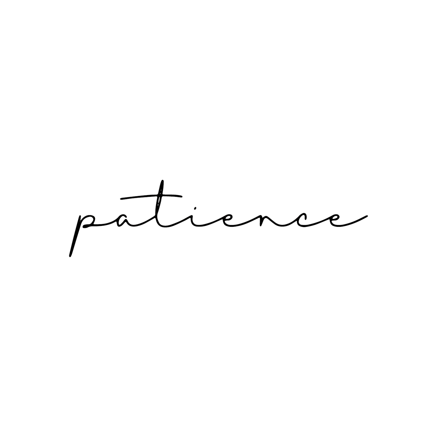 "Patience" Lettering