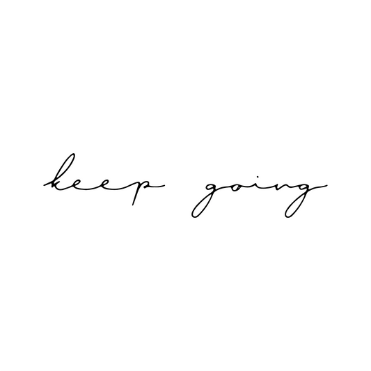 "Keep going" Lettering
